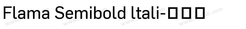 Flama Semibold ltali字体转换